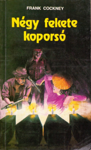 Lrincz L. Lszl - Ngy fekete kopors (Frank Cockney)