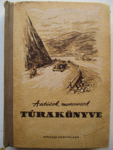 Feledy B�la (szerk.) - Aut�sok, motorosok t�rak�nyve