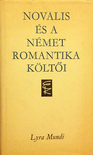 Eur�pa K�nyvkiad� - Novalis �s a n�met romantika k�lt�i (Lyra Mundi)
