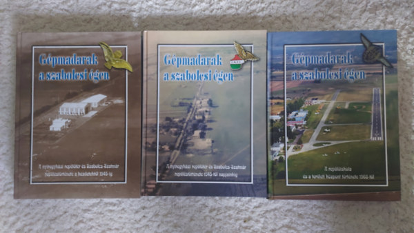 Horvth Fruzsina; Sipos Bla (szerk.) - Gpmadarak a szabolcsi gen I-III. - A nyregyhzi repltr s Szabolcs-Szatmr replstrtnete a kezdetektl 1945-ig - A repliskola s a terleti kzpont trtnete 1968-tl