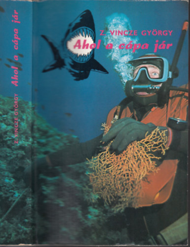 Z. Gy�rgy Vincze - Ahol a c�pa j�r...