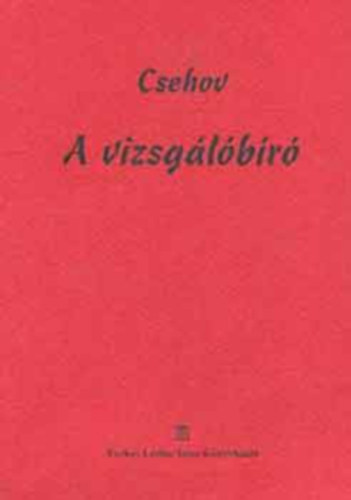 Csehov - A vizsglbr
