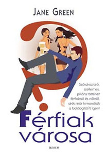 Szerz� Jane Green Ford�t� Lo�sz Vera - F�rfiak v�rosa