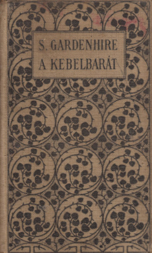 S.M. Gardenhire - A kebelbar�t