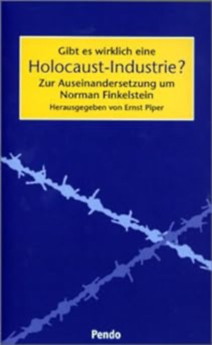 Gibt es wirklich eine Holocaust-Industrie? - Zur Auseinandersetzung um Norman Finkelstein