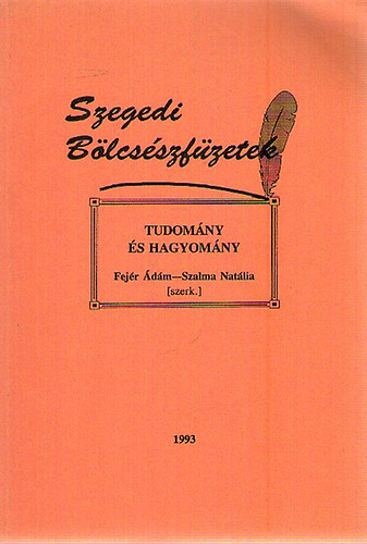 Fejr dm-Szalma Natlia (szerk.) - Tudomny s hagyomny