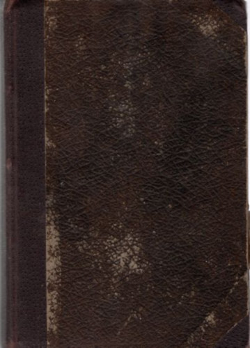 W. Dindorf, Gerhart Hauptmann, Fái J. Béla (Ford.), Gróf Tolsztoj Leo - 5 regény (egybekötve) Antigone, A sötétség országa, Trilby, A takácsok, Bohám-élet