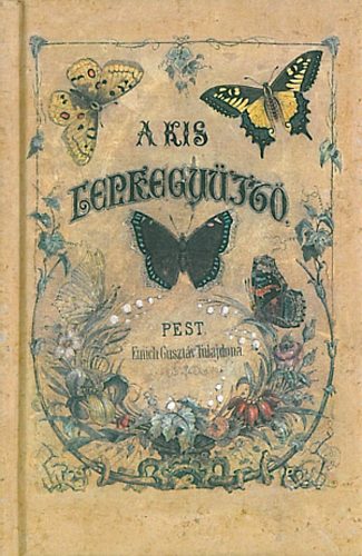ifj. Emich Gusztv - A kis lepkegyjt - A lepkszet rvid kziknyve (Reprint kiads)