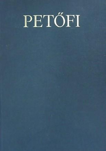 Petfi Sndor - Petfi Sndor sszes kltemnyei