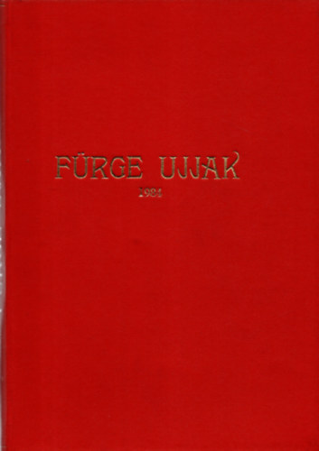 Szirmai Marianne - Frge Ujjak magazin 1984 vfolyam ( teljes 1-12. sz. )