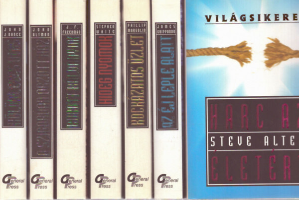 Steve Alten, John Altman, John J. Nance, Phillip Margolin, James Grippando, Stephen White, J. F. Freedman - 7 db a Vil�gsikerek sorozatb�l: Harc az �let�rt - A szigor�an �rz�tt h�z - K�l�nleges utas - Kock�zatos �zlet - Az �j leple alatt - Hideg nyomok - Bukott b�lv�nyok