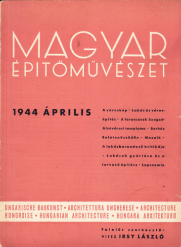 vitéz Irsy László szerk. - Magyar építőművészet 1944. április