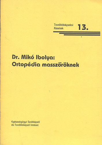 Mik Ibolya dr. - Ortopdia masszrknek