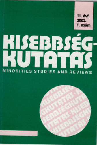 Cholnoky Gyz (szerk.) - Kisebbsgkutats 11. vfolyam 2002. 1. szm