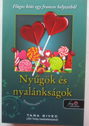 Tara Sivec - Nygk s nyalnksgok - Csokoldimdk 3.