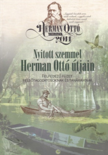 Nyitott szemmel Herman Ott� �tjain