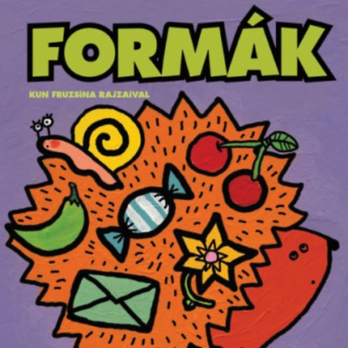 Kun Fruzsina, Balzs Eszter Anna (szerk.) - Formk