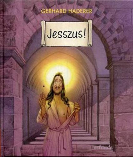 Gerhard Haderer - Jesszus!