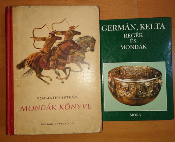 Dmtr Tekla (szerk.), Komjthy Istvn - 2 knyv regkrl s mondkrl: Mondk knyve, Regk ls mondk
