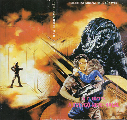 Alan Dean Foster, Ford.: Nemes Ern� - A bolyg� neve: Hal�l - A NYOLCADIK UTAS A HAL�L C. K�NYV FOLYTAT�SA (Galaktika Fantasztikus K�nyvek)