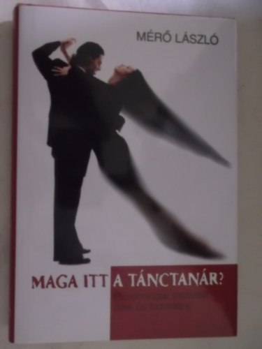 Mr Lszl - Maga itt a tnctanr?