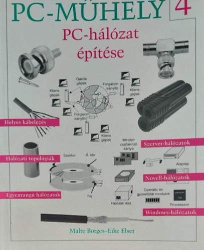 Elser, Eike; Borges, Malte - PC-mhely 4. - PC-hlzat ptse