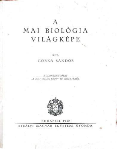Gorka Sndor - A mai biolgia vilgkpe