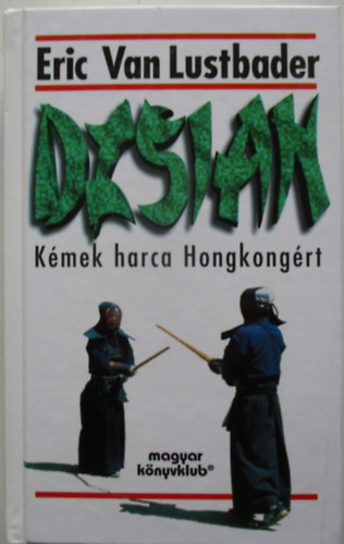 Eric Van Lustbader - Dzsian (Kmek harca Hongkongrt)