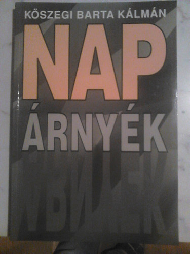 K�szegi Barta K�lm�n - Nap-�rny�k