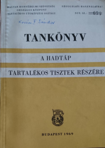 Fekete Gy�rgy (szerk.) - Tank�nyv a hadt�p tartal�kos tisztek r�sz�re