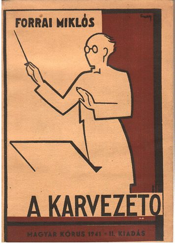 Forrai Mikl�s - A karvezet�