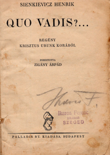 Sienkiewicz Henrik - Quo vadis? I-II. (egybekötve) - Regény két kötetben Nero Császár korából