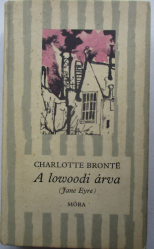 Bront Charlotte - A lowoodi rva ( Jane Eyre )