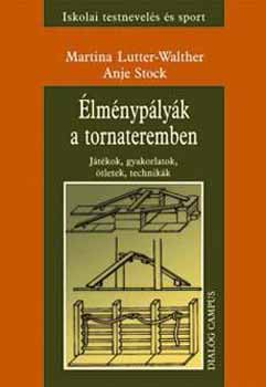 Martina Lutter; Walther Anje - lmnyplyk a tornateremben