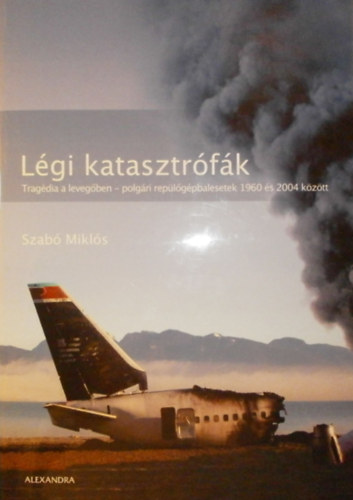 Szab Mikls - Lgi katasztrfk