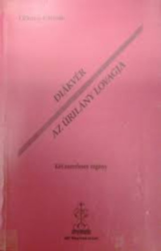Dékány Kálmán - Diákvér - Az úrilány lovagja