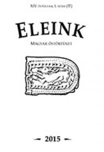 Erd�lyi Istv�n (f�szerk.) - Eleink (Magyar �st�rt�net) 37. 2015/1
