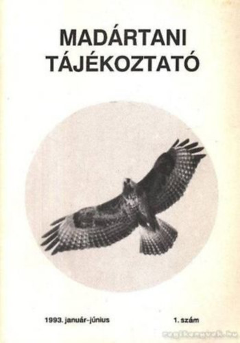 Schmidt Egon (fszerk.) - Madrtani tjkoztat 1993. janur-jnius 1. szm