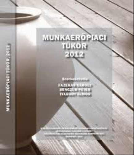 Fazekas Kroly - Munkaerpiaci tkr 2012