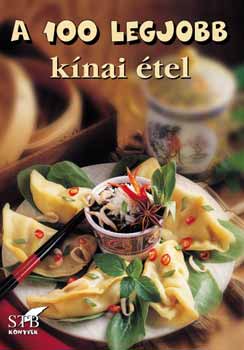 Korpádi Péter - A 100 legjobb kínai étel