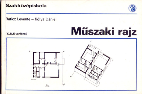 Klya Dniel, Baticz Levente - Mszaki rajz (C,D,E varins)