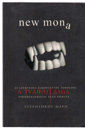 New Mona - j szenveds alkonyattl jholdig