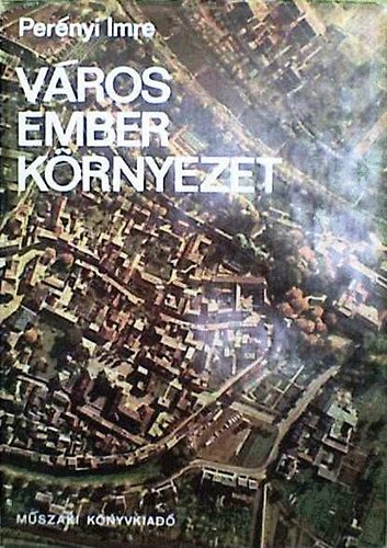 Pernyi Imre - Vros, ember, krnyezet