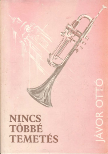 Jvor Ott - Nincs tbb temets