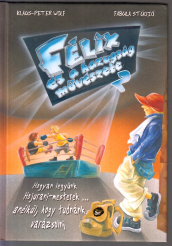 Klaus-Peter Wolf - F�lix �s a hazugs�g m�v�szete 2.