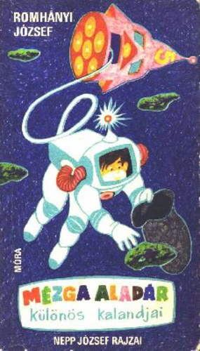 Rig� B�la - M�zga Alad�r k�l�n�s kalandjai