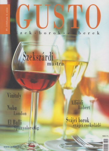 Szily Nra (fszerk.) - Gusto - zek, borok, emberek - IV. vf. 4. szm, 2004