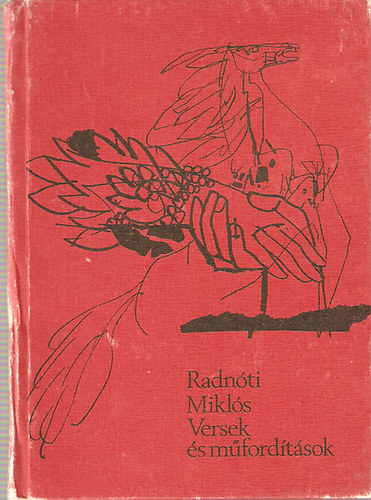 Radn�ti Mikl�s - Versek �s m�ford�t�sok