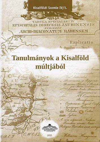 Néma Sándor (szerk.) - Tanulmányok a Kisalföld múltjából (Kisalföldi Szemle III)