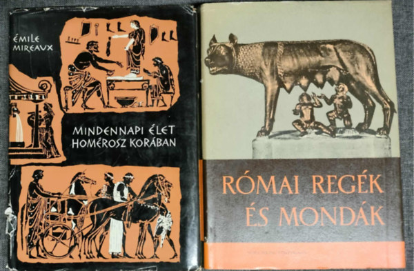 �mile Mireaux, Boronkay Iv�n - R�mai reg�k �s mond�k + MIndennapi �let Hom�rosz kor�ban (k�t m�)